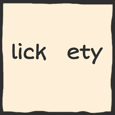  Lickety Split 