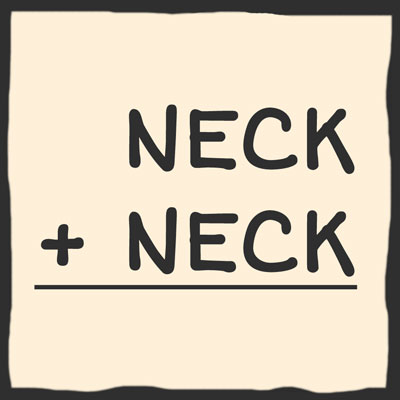  Neck And Neck 