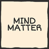  Mind Over Matter 